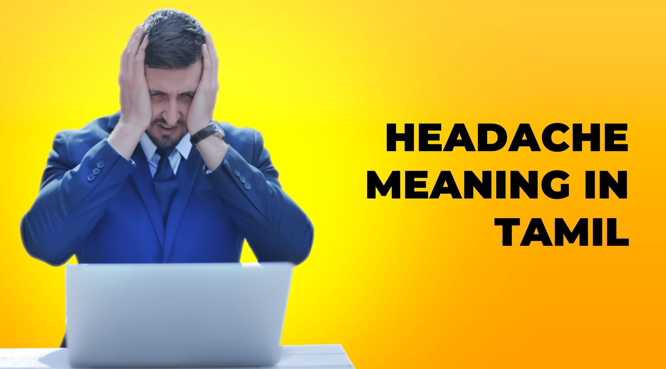 Headache Meaning in Tamil